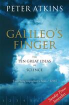 Couverture du livre « Galileo's Finger: The Ten Great Ideas of Science » de Peter Atkins aux éditions Oup Oxford