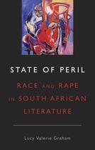 Couverture du livre « State of Peril: Race and Rape in South African Literature » de Graham Lucy Valerie aux éditions Oxford University Press Usa