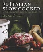 Couverture du livre « The Italian Slow Cooker » de Michele Scicolone aux éditions Houghton Mifflin Harcourt
