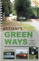 Couverture du livre « Brittany's green ways ; a guide for cyclists and walkers » de  aux éditions Red Dog Books