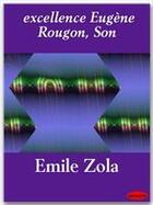 Couverture du livre « Son excellence Eugène Rougon » de Émile Zola aux éditions Ebookslib