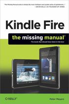 Couverture du livre « Kindle Fire: The Missing Manual » de Peter Meyers aux éditions O Reilly