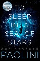 Couverture du livre « TO SLEEP IN A SEA OF STARS » de Christopher Paolini aux éditions Tor Books