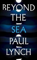 Couverture du livre « BEYOND THE SEA » de Paul Lynch aux éditions Oneworld