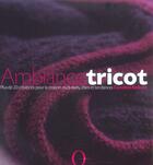 Couverture du livre « Ambiance Tricot » de Caroline Birkett aux éditions Octopus