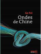 Couverture du livre « Ondes de chine » de Fei Ge aux éditions Ming Books