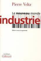 Couverture du livre « Le nouveau monde industriel » de Pierre Veltz aux éditions Gallimard