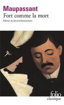 Couverture du livre « Fort comme la mort » de Guy de Maupassant aux éditions Folio