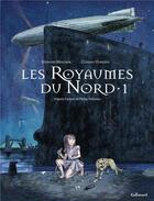 Couverture du livre « Les royaumes du Nord t.1 » de Stephane Melchior et Clement Oubrerie aux éditions Gallimard Bd