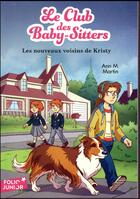 Couverture du livre « Le Club des Baby-Sitters Tome 11 : les nouveaux voisins de Kristy » de Ann M. Martin aux éditions Gallimard-jeunesse