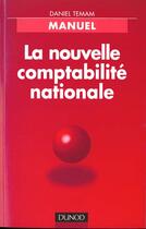 Couverture du livre « La Nouvelle Comptabilite Nationale » de Daniel Temam aux éditions Dunod