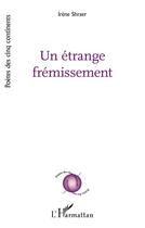 Couverture du livre « Un étrange frémissement » de Irene Sharer aux éditions L'harmattan