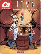 Couverture du livre « Le vin ; son histoire, ses terroirs, ses secrets » de Murielle Rousseau et Sylvain Frecon aux éditions Dargaud