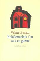 Couverture du livre « Koloshmielnick s en va t en guerre » de Valerie Zenatti aux éditions Ecole Des Loisirs