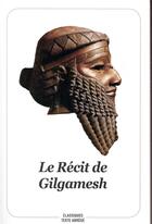 Couverture du livre « Le récit de Gilgamesh (2e édition) » de Anonyme aux éditions Ecole Des Loisirs