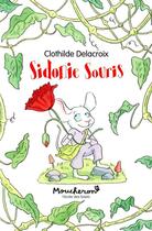 Couverture du livre « Sidonie souris » de Clothilde Delacroix aux éditions Ecole Des Loisirs