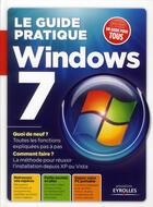 Couverture du livre « Le guide pratique Windows 7 » de Texto Alto aux éditions Eyrolles