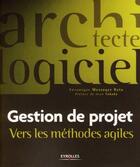 Couverture du livre « Gestion de projet ; vers les méthodes agiles » de Veronique Messager Rota aux éditions Eyrolles