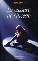 Couverture du livre « La cassure de l'inceste » de Jane Herve aux éditions Jubile