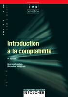 Couverture du livre « Introduction A La Comptabilite (4e Edition) » de Georges Langlois et Micheline Friederich aux éditions Foucher