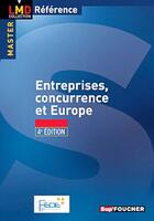 Couverture du livre « Entreprise, concurrence et Europe (4e édition) » de Parthenia Avgeri aux éditions Foucher