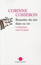 Couverture du livre « Remettre du rire dans sa vie » de Corinne Cosseron aux éditions Robert Laffont