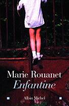 Couverture du livre « Enfantine » de Marie Rouanet aux éditions Albin Michel