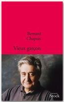 Couverture du livre « Vieux garçon » de Chapuis-B aux éditions Stock