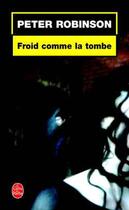 Couverture du livre « Froid comme la tombe » de Peter Robinson aux éditions Le Livre De Poche