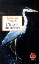 Couverture du livre « L'envol du héron » de Katharina Hagena aux éditions Le Livre De Poche