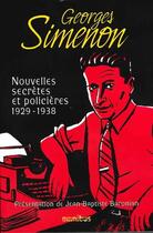 Couverture du livre « Nouvelles secrètes et policières t.1 ; 1928 - 1938 » de Georges Simenon aux éditions Omnibus