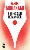 Couverture du livre « Profession romancier » de Haruki Murakami aux éditions 10/18