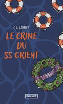 Couverture du livre « Le club des amateurs de romans policiers Tome 2 : Le crime du SS Orient » de C.A. Larmer aux éditions Pocket