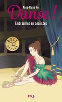 Couverture du livre « Danse ! Tome 3 : Embrouilles en coulisses » de Anne-Marie Pol aux éditions Pocket Jeunesse