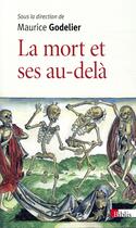 Couverture du livre « La mort et ses au-delà » de Maurice Godelier et Collectif aux éditions Cnrs