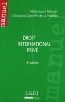 Couverture du livre « Droit international privé (3e édition) » de Marie-Laure Niboyet et Geraud De Geouffre De La Pradelle aux éditions Lgdj