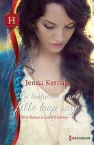 Couverture du livre « La tentation d'une fille trop sage » de Jenna Kernan aux éditions Harlequin