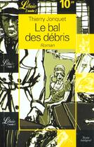 Couverture du livre « Bal des debris (le) » de Thierry Jonquet aux éditions J'ai Lu