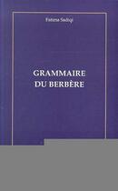 Couverture du livre « Grammaire du berbere » de Fatima Sadiqi aux éditions Editions L'harmattan