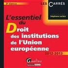 Couverture du livre « L'essentiel du droit des institutions de l'union européenne (3e édition) » de Stephane Leclerc aux éditions Gualino