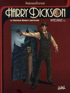 Couverture du livre « Harry Dickson, le Sherlock Holmes américain ; INTEGRALE VOL.2 ; T.4 A T.6 » de Olivier Roman et Richard D. Nolane aux éditions Soleil