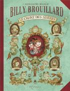 Couverture du livre « Billy Brouillard Tome 3 ; le chant des sirènes » de Guillaume Bianco aux éditions Soleil