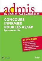 Couverture du livre « Concours infirmier pour les AS/AP ; épreuves écrites » de Isabelle Bisutti aux éditions Vuibert