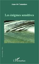 Couverture du livre « Les énigmes sensitives » de Anne De Commines aux éditions L'harmattan