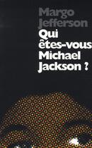 Couverture du livre « Qui êtes vous Mickael Jakson ? » de Margo Jefferson aux éditions Scali