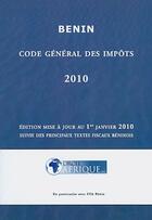 Couverture du livre « Benin, Code general des impots 2010 » de Droit-Afrique aux éditions Droit-afrique.com