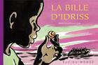 Couverture du livre « La bille d'Idriss » de Rene Gouichoux et Zau aux éditions Rue Du Monde