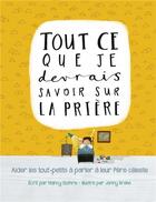 Couverture du livre « Tout ce que je devrais savoir sur la prière » de Nancy Guthrie aux éditions Blf Europe