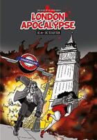 Couverture du livre « London apocalypse ; journal d'un nettoyeur » de Jean-Luc Schuster aux éditions Yil