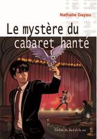 Couverture du livre « Detectivarium - t37 - le mystere du cabaret hante » de Gayou Nathalie aux éditions Editions Du Bout De La Rue